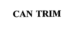 CAN TRIM trademark