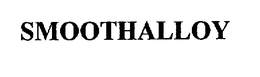 SMOOTHALLOY trademark