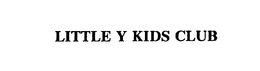 LITTLE Y KIDS CLUB trademark