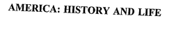 AMERICA: HISTORY AND LIFE trademark