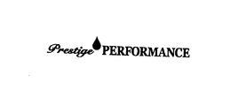 PRESTIGE PERFORMANCE trademark
