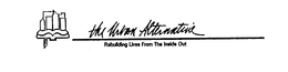 THE URBAN ALTERNATIVE REBUILDING LIVES FROM THE INSIDE OUT trademark