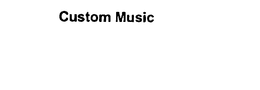CUSTOM MUSIC trademark