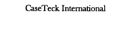 CASETECK INTERNATIONAL trademark