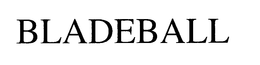 BLADEBALL trademark