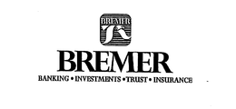 BREMER BREMER BANKING INVESTMENTS TRUST INSURANCE trademark