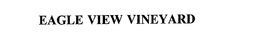 EAGLE VIEW VINEYARD trademark