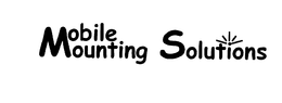 MOBILE MOUNTING SOLUTIONS trademark