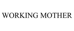 WORKING MOTHER trademark