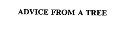 ADVICE FROM A TREE trademark