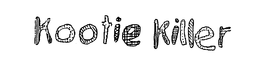 KOOTIE KILLER trademark