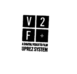 V2F+ A DIGITAL VIDEO TO FILMI UPREZ SYSTEM trademark
