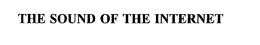 THE SOUND OF THE INTERNET trademark
