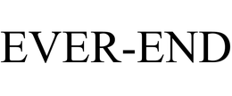 EVER-END trademark