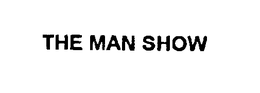 THE MAN SHOW trademark