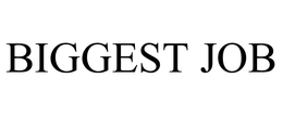 BIGGEST JOB trademark