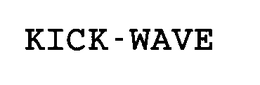 KICK-WAVE trademark