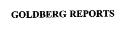 GOLDBERG REPORTS trademark