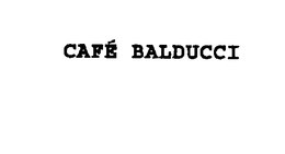 CAFE BALDUCCI trademark