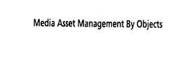 MEDIA ASSET MANAGEMENT BY OBJECTS trademark