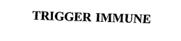 TRIGGER IMMUNE trademark