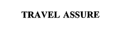 TRAVEL ASSURE trademark