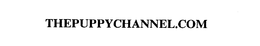 THEPUPPYCHANNEL.COM trademark