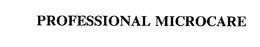 PROFESSIONAL MICROCARE trademark