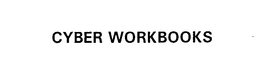 CYBER WORKBOOKS trademark