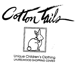 COTTON TAILS UNIQUE CHILDRENS' CLOTHING LAURELWOOD SHOPPING CENTER trademark