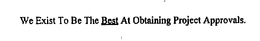 WE EXIST TO BE THE BEST AT OBTAINING PROJECT APPROVALS. trademark