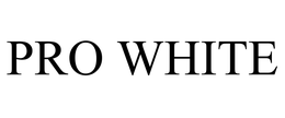 PRO WHITE trademark