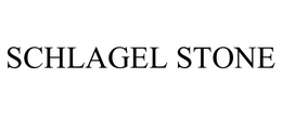 SCHLAGEL STONE trademark