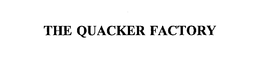 THE QUACKER FACTORY trademark