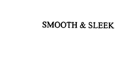 SMOOTH & SLEEK trademark