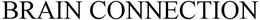 BRAIN CONNECTION trademark