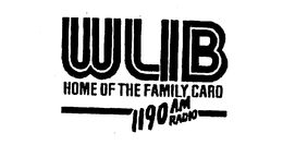 WLIB HOME OF THE FAMILY CARD 1190 AM RADIO trademark