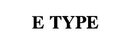 E TYPE trademark