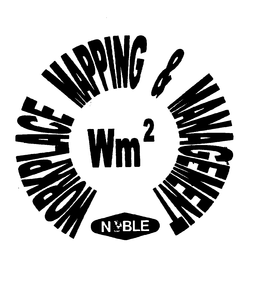 WM2 WORKPLACE MAPPING & MANAGEMENT NOBLE trademark