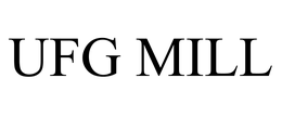 UFG MILL trademark