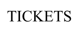 TICKETS trademark