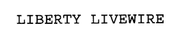 LIBERTY LIVEWIRE trademark
