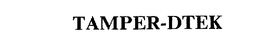 TAMPER-DTEK trademark