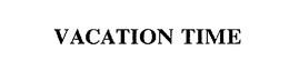 VACATION TIME trademark