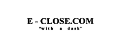 E-CLOSE.COM "WITH A DASH" trademark