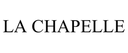 LA CHAPELLE trademark