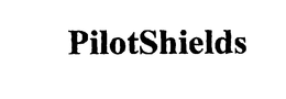 PILOTSHIELDS trademark