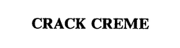 CRACK CREME trademark