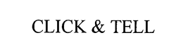 CLICK & TELL trademark