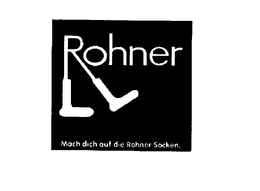 ROHNER MACH DICH AUF DIE ROHNER SOCKEN trademark